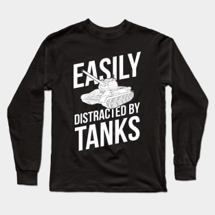 Easily distracted by tanks T-34-85 Long Sleeve T-Shirt